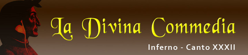 Inferno - Canto XXXII / Trentaduesimo Canto / Canto 32� - La Divina Commedia di Dante Alighieri